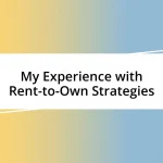 My Experience with Rent-to-Own Strategies