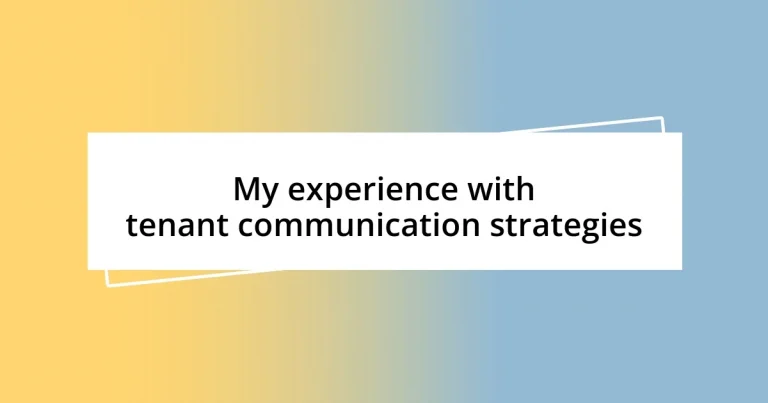 My experience with tenant communication strategies