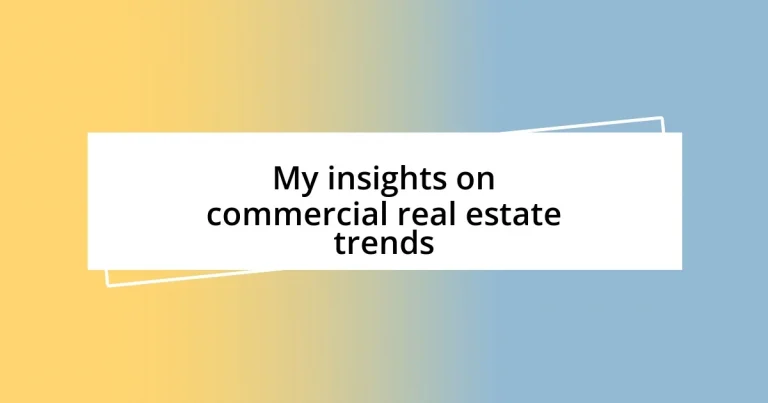 My insights on commercial real estate trends