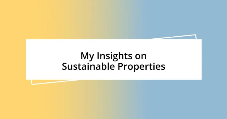 My Insights on Sustainable Properties