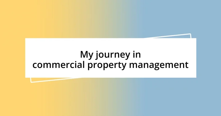 My journey in commercial property management