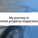 My journey in rental property inspections