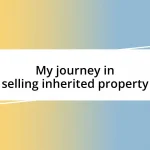 My journey in selling inherited property