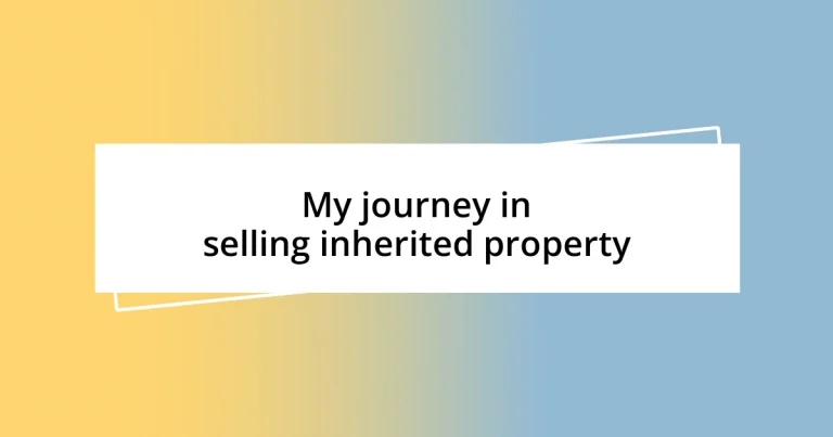 My journey in selling inherited property