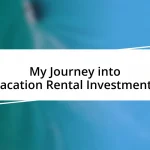 My Journey into Vacation Rental Investments