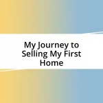 My Journey to Selling My First Home