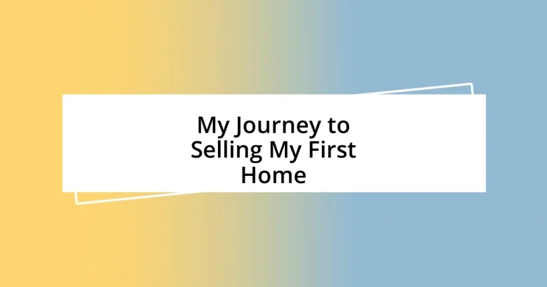 My Journey to Selling My First Home