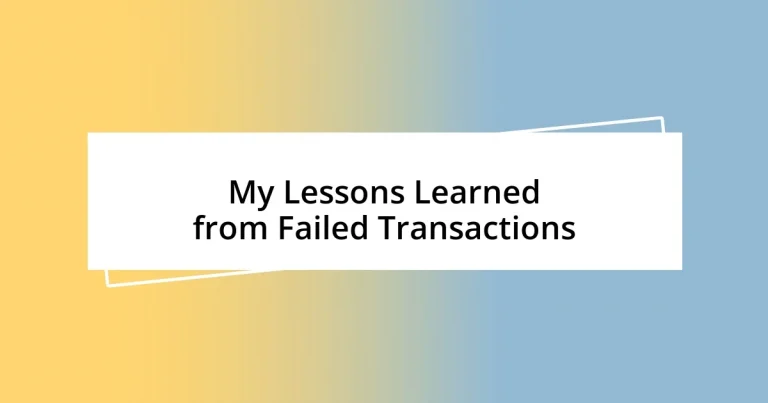 My Lessons Learned from Failed Transactions