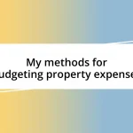 My methods for budgeting property expenses