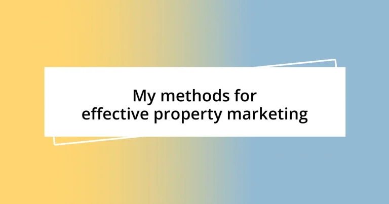 My methods for effective property marketing