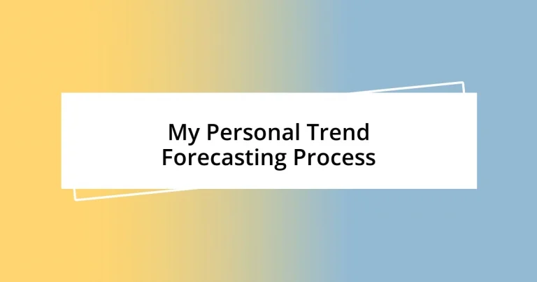 My Personal Trend Forecasting Process