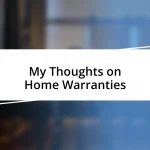 My Thoughts on Home Warranties