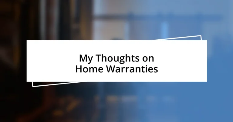 My Thoughts on Home Warranties