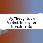 My Thoughts on Market Timing for Investments