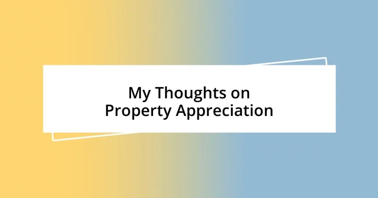 My Thoughts on Property Appreciation