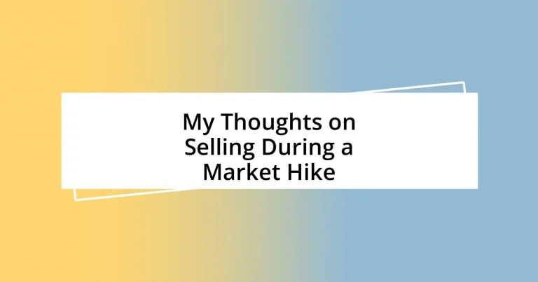 My Thoughts on Selling During a Market Hike