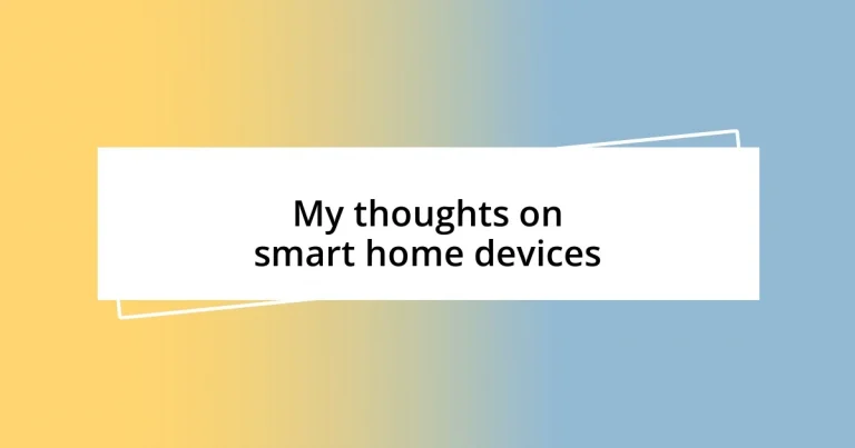 My thoughts on smart home devices