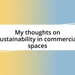 My thoughts on sustainability in commercial spaces