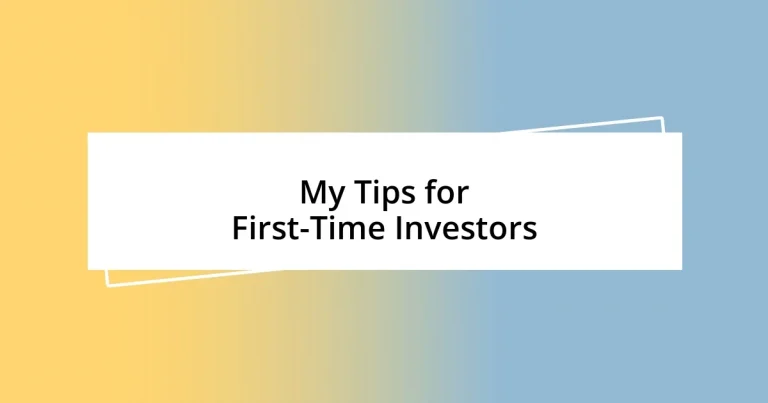 My Tips for First-Time Investors