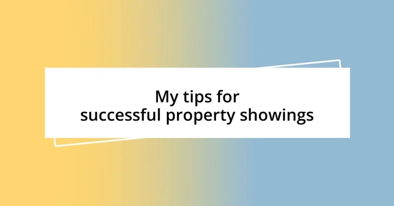 My tips for successful property showings