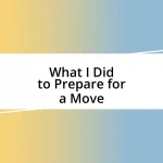 What I Did to Prepare for a Move