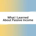 What I Learned About Passive Income