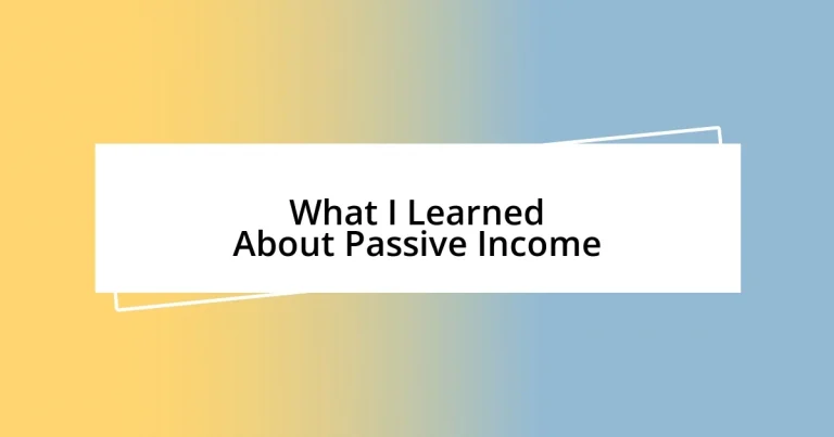 What I Learned About Passive Income