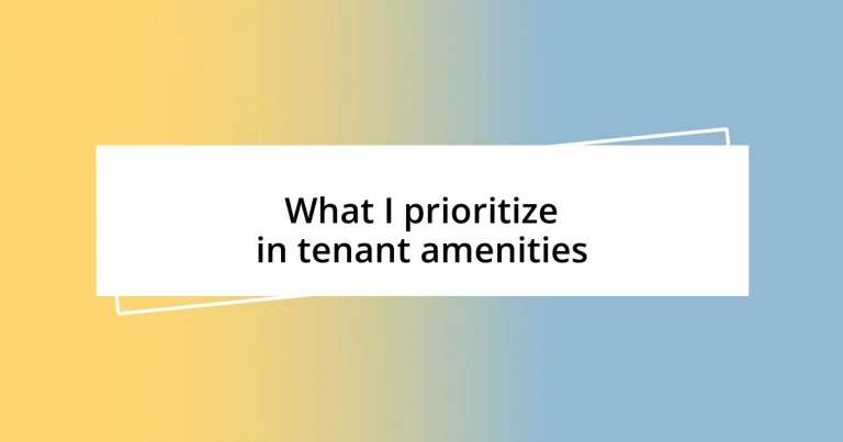 What I prioritize in tenant amenities