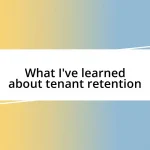 What I’ve learned about tenant retention