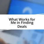 What Works for Me in Finding Deals