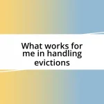 What works for me in handling evictions