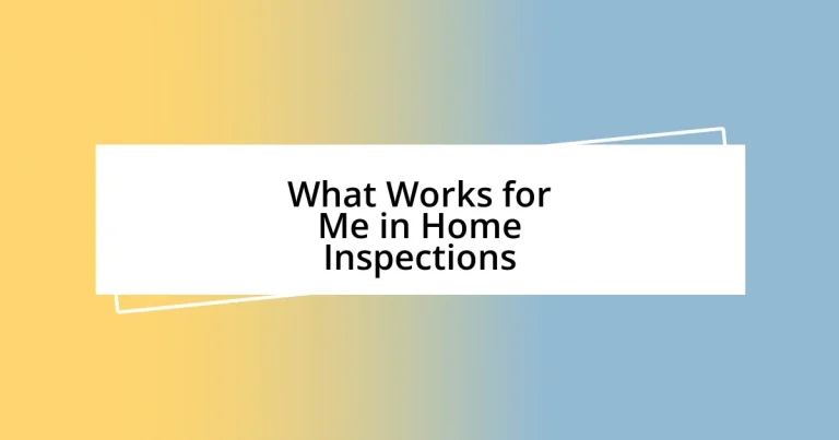 What Works for Me in Home Inspections