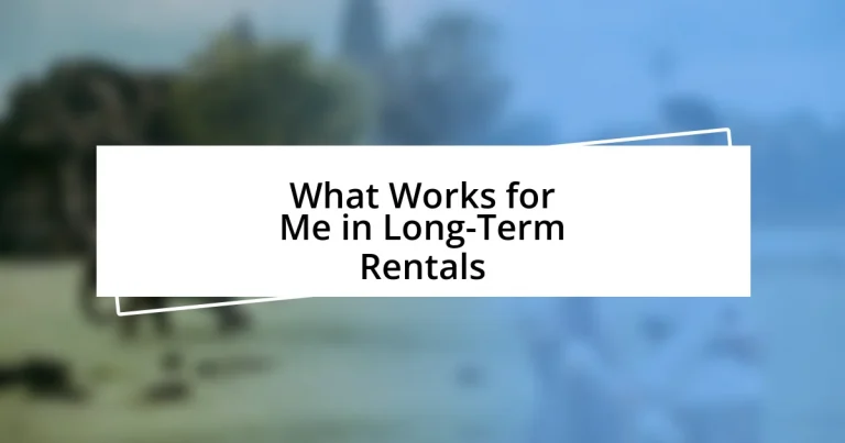 What Works for Me in Long-Term Rentals