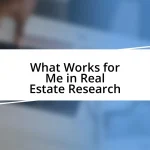 What Works for Me in Real Estate Research