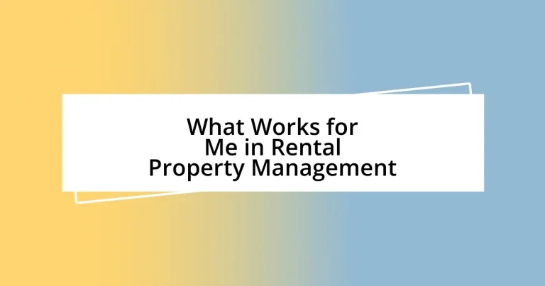 What Works for Me in Rental Property Management