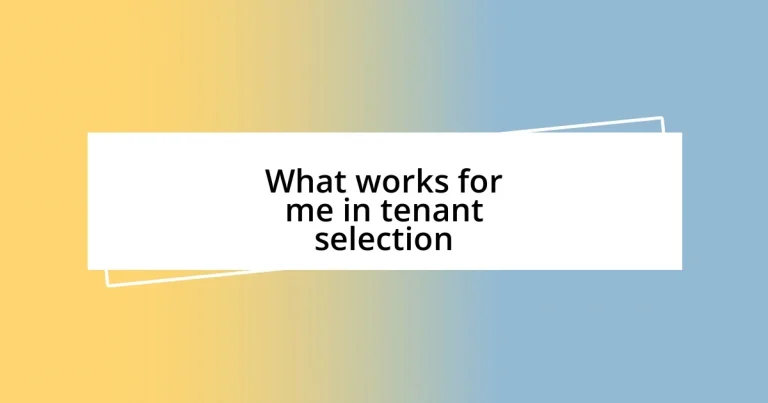 What works for me in tenant selection