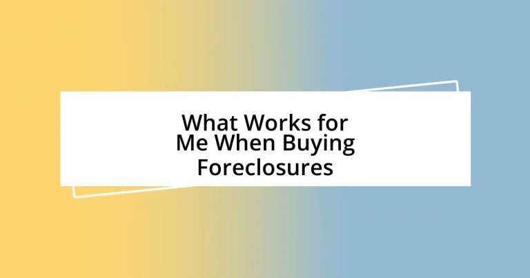 What Works for Me When Buying Foreclosures