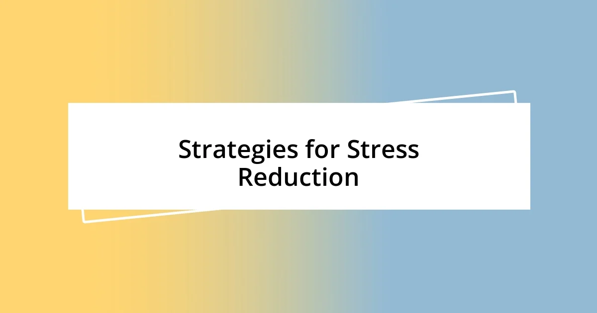 Strategies for Stress Reduction