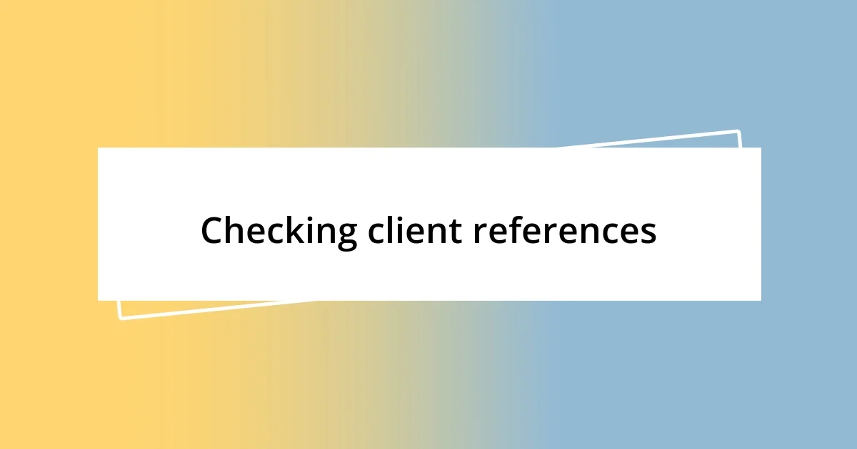 Checking client references