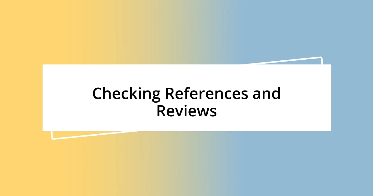 Checking References and Reviews