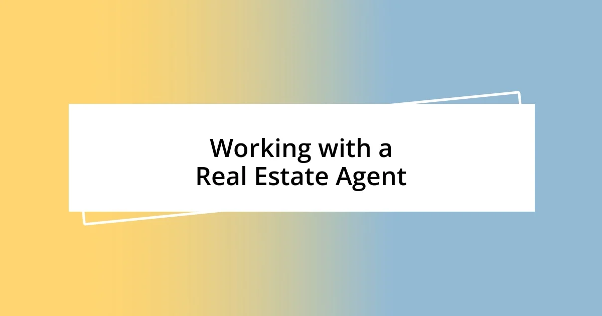 Working with a Real Estate Agent