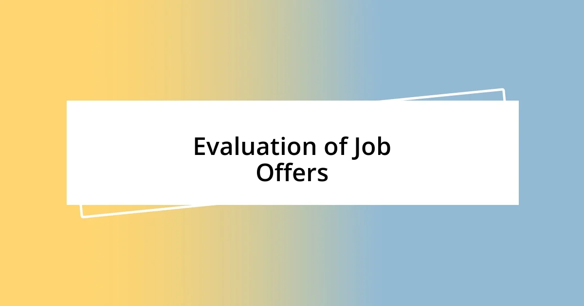 Evaluation of Job Offers