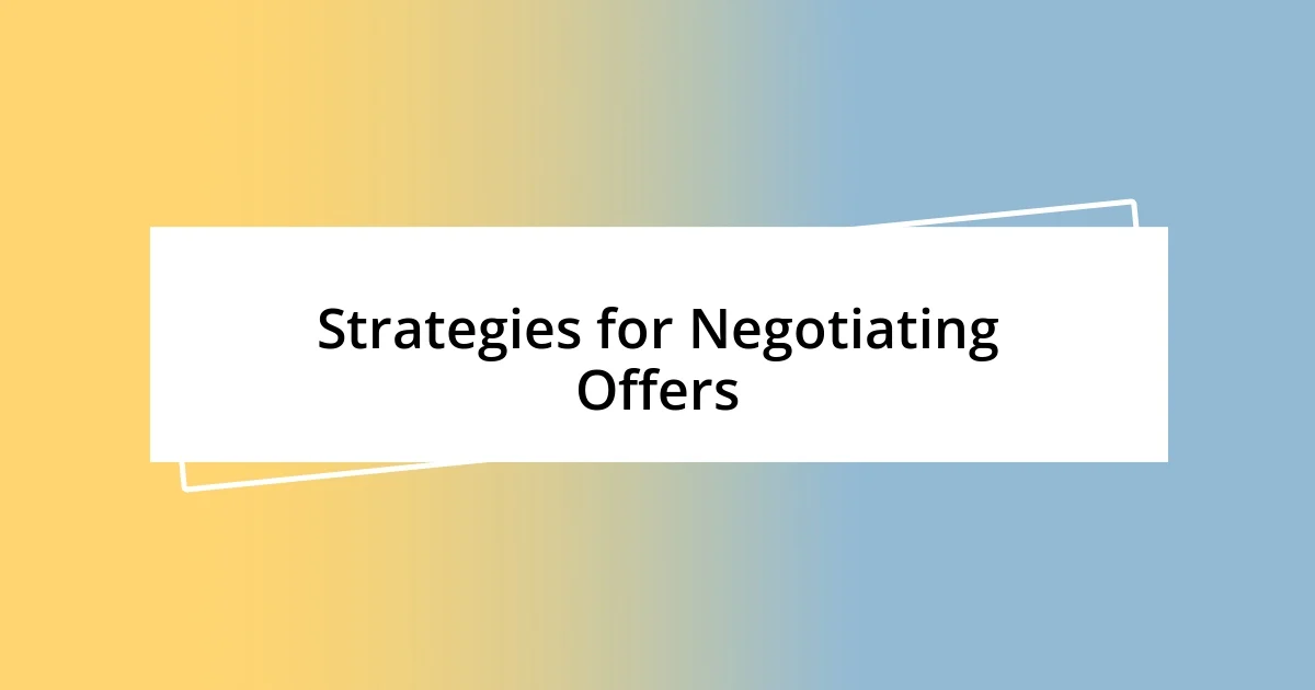 Strategies for Negotiating Offers