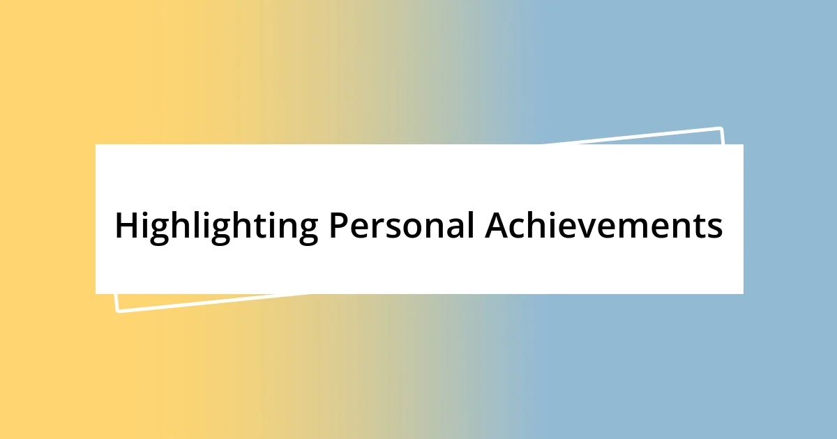 Highlighting Personal Achievements