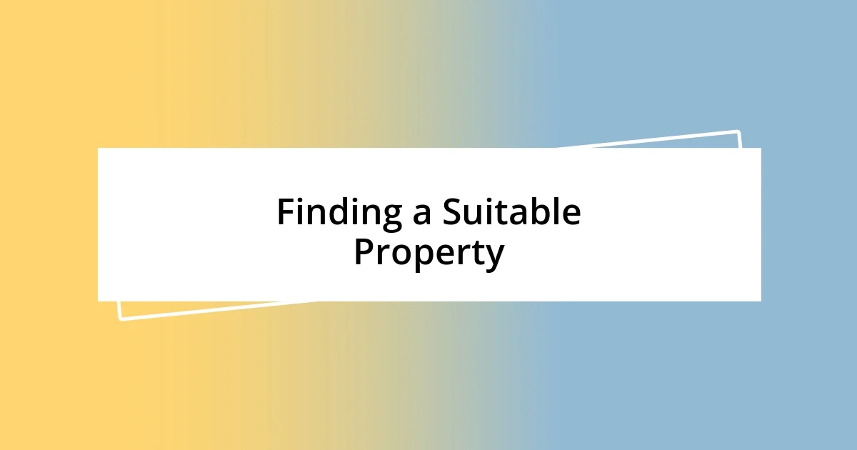 Finding a Suitable Property