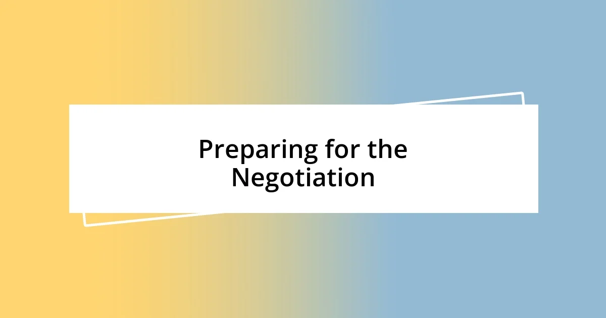 Preparing for the Negotiation