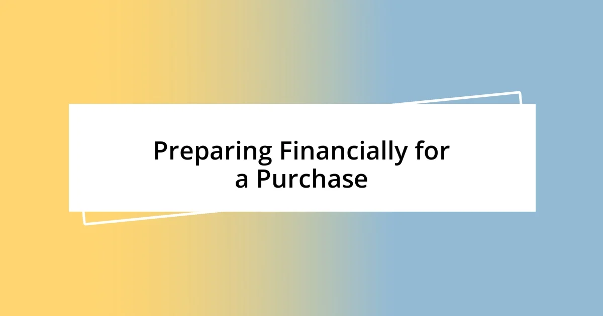 Preparing Financially for a Purchase