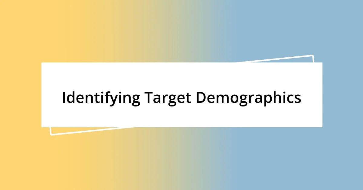 Identifying Target Demographics