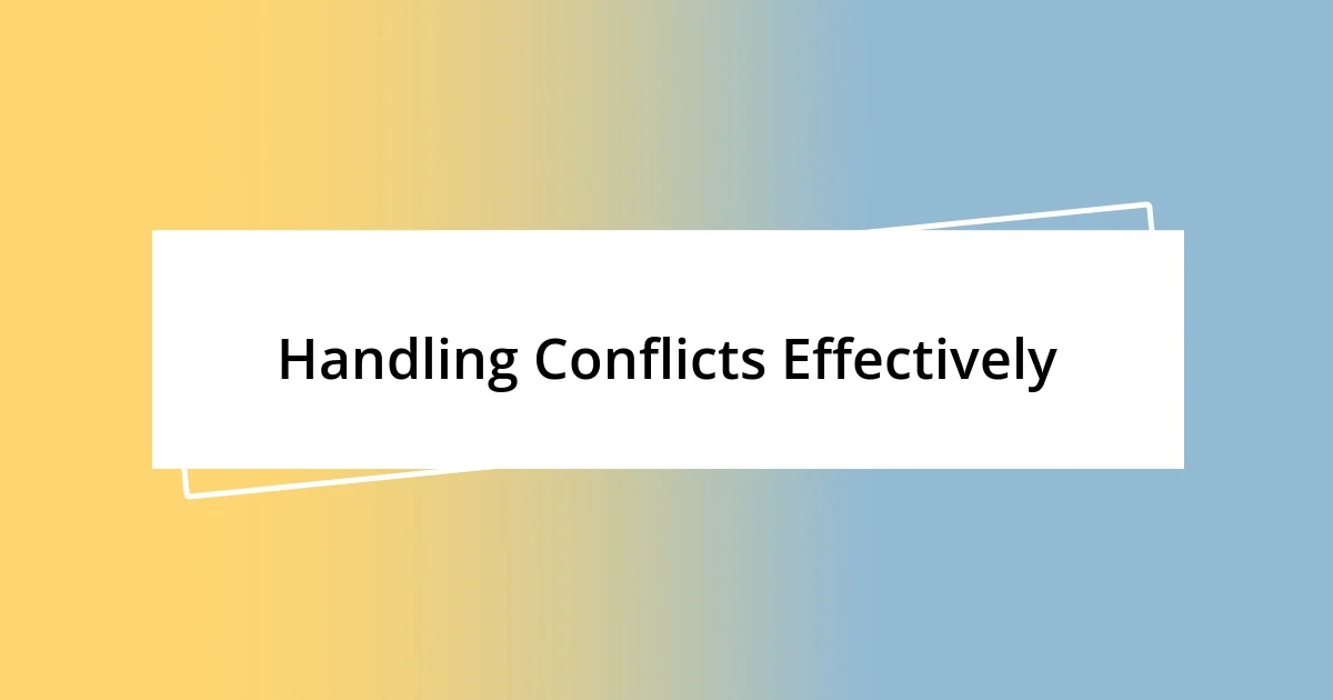 Handling Conflicts Effectively