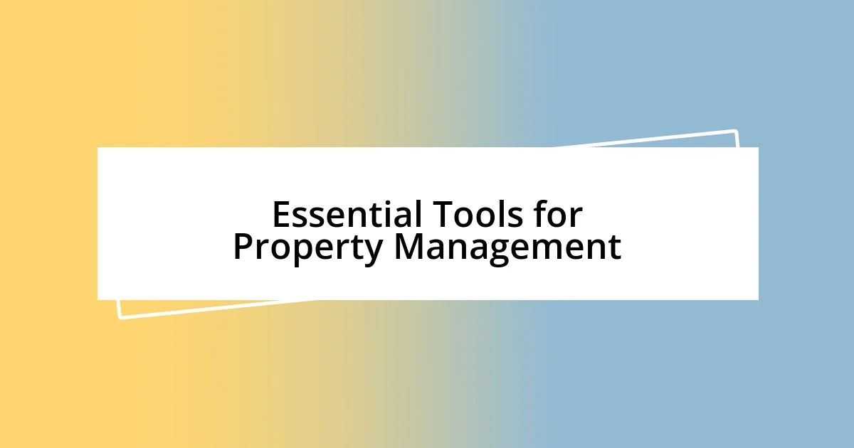 Essential Tools for Property Management